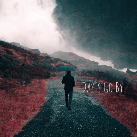 Day's Go By | Boomplay Music