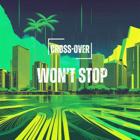 Won't Stop | Boomplay Music