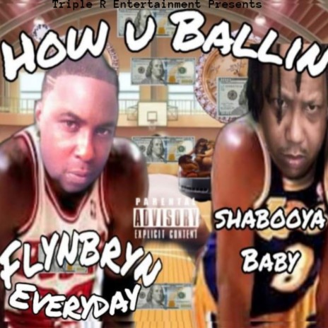 How U Ballin ft. Shabooya Baby
