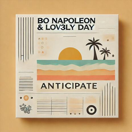 Anticipate ft. Lov3ly Day | Boomplay Music