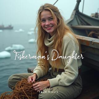 Fisherman's Daughter lyrics | Boomplay Music