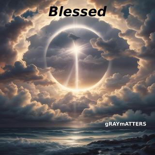 Blessed lyrics | Boomplay Music