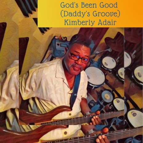 God's Been Good (Daddy's Groove) ft. Mitchell Adair | Boomplay Music