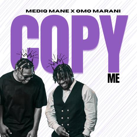 Copy Me ft. Omo Marani | Boomplay Music