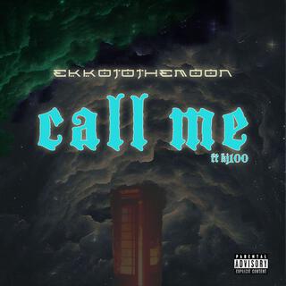 Call Me ft. KJ 100 lyrics | Boomplay Music