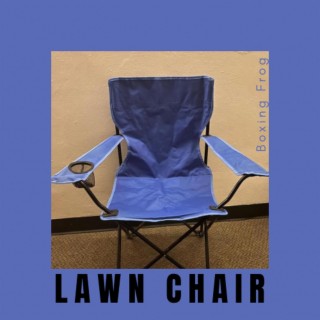 Lawn Chair lyrics | Boomplay Music