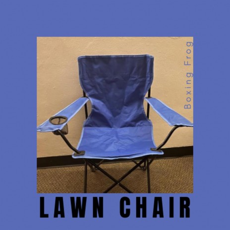 Lawn Chair | Boomplay Music