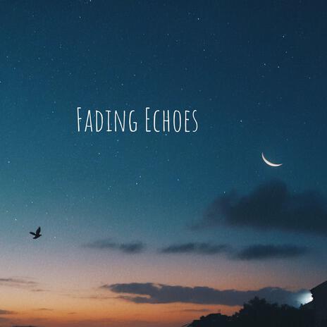 FADING ECHOES