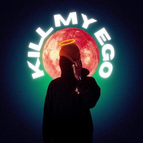 KILL MY EGO ft. Torey D'Shaun | Boomplay Music