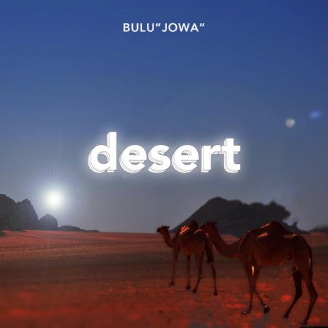 desert | Boomplay Music
