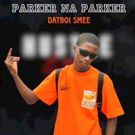 Parker Na Parker | Boomplay Music