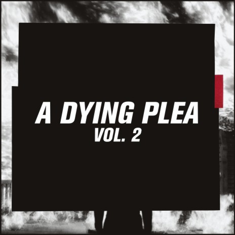 A Dying Plea Vol. 2 ft. DE'WAYNE, Marcia Richards, Jordan Montgomery & Tom Morello | Boomplay Music