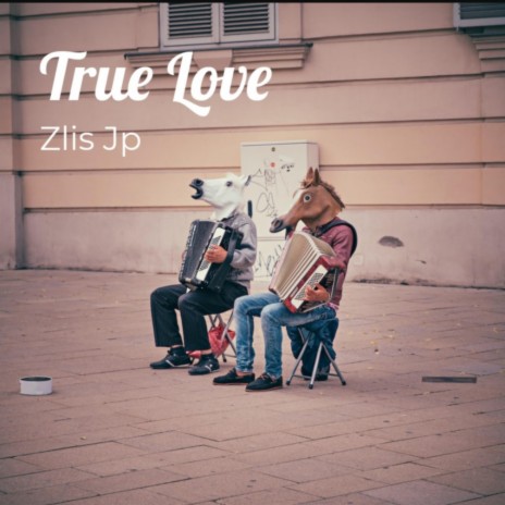 Zlix JP (True Love) | Boomplay Music