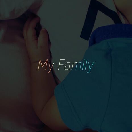 My Family | Boomplay Music