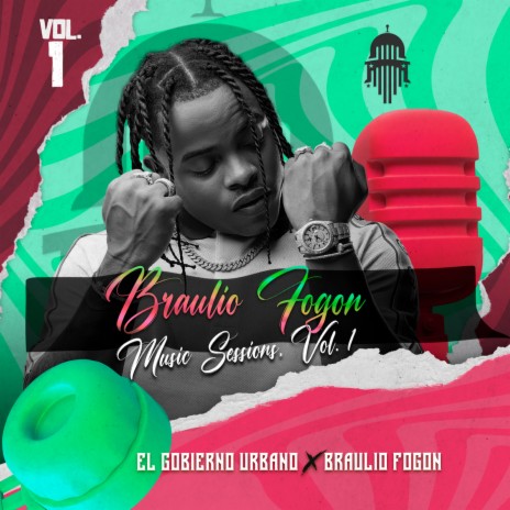 BRAULIO FOGON MUSIC SESSIONS. VOL. 1 ft. Braulio Fogon | Boomplay Music