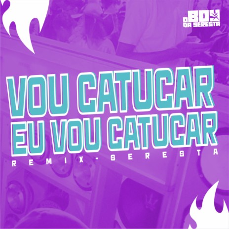 Vou Catucar Eu Vou Catucar | Boomplay Music