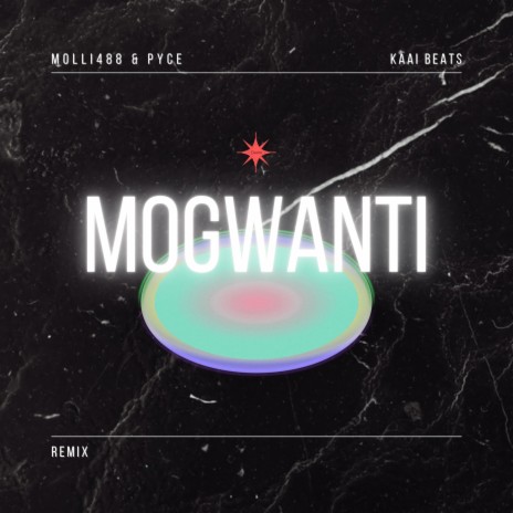 Mogwanti ft. Molli488 & Pyce | Boomplay Music