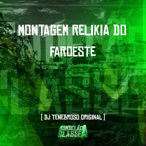 Montagem Relikia do Faroeste | Boomplay Music