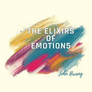 The Elixirs of Emotion5