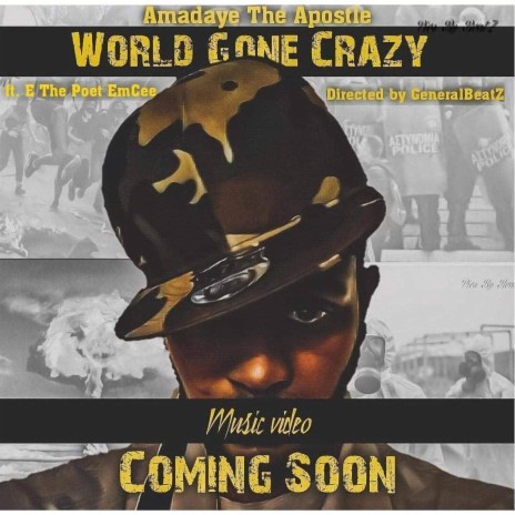 World Gon Crazy ft. E The Poet-Emcee