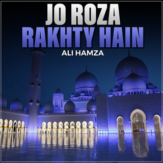 Jo Roza Rakhty Hain