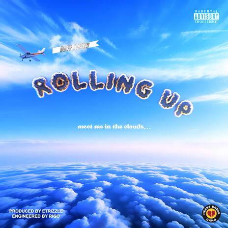 Rolling Up | Boomplay Music