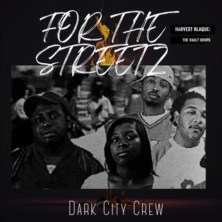 For The Streets (Harvest Blaque presents: Tha Vault Drops)