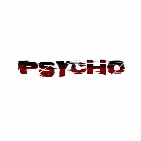 Psycho ft. ILL Even & Zeke | Boomplay Music