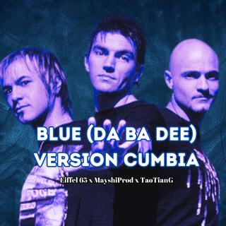 Blue (Da Ba Dee) (Cumbia Version)