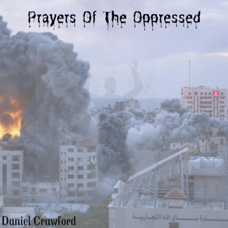 Prayers Of The Oppressed | Boomplay Music
