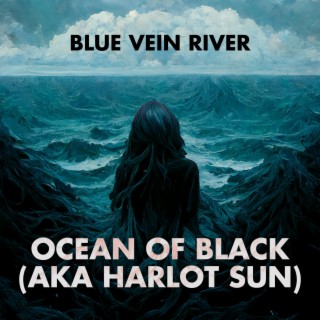 Ocean of Black (AKA Harlot Sun)