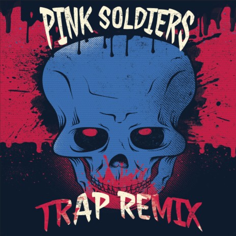 Pink Soldiers (Trap Remix) | Boomplay Music