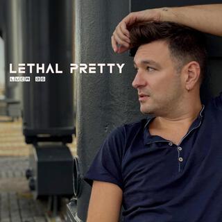 Lethal Pretty