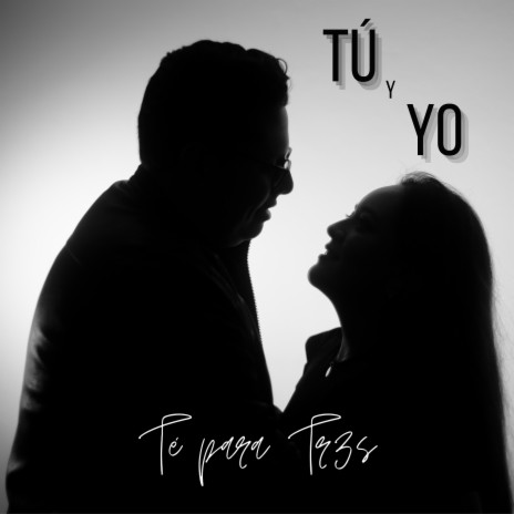 Tú Y Yo | Boomplay Music