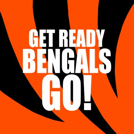 Get Ready Bengals Go!