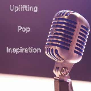Uplifting Pop Inspiration