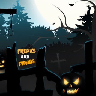 Freaks and Fiends