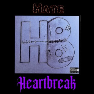 Hate & Heartbreak