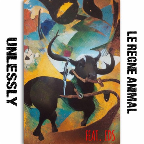 Unlessly (LE REGNE ANIMAL) ft. EDS. | Boomplay Music