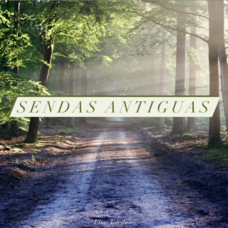 Sendas Antiguas lyrics | Boomplay Music