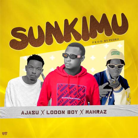 Sunkimu ft. London Boy Killer & Mahraz | Boomplay Music