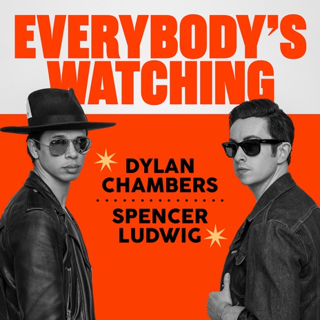 Everybody's Watching ft. Spencer Ludwig | Boomplay Music