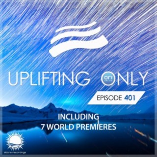 Uplifting Only Episode 401 (Oct 2020) [FULL]