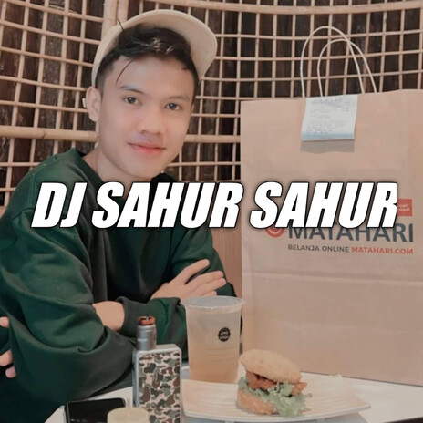 DJ SAHUR SAHUR | Boomplay Music