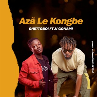 Azã Le Kongbe | Boomplay Music