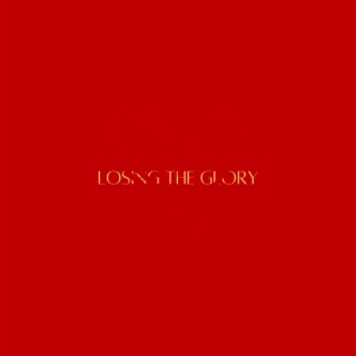 Losing The Glory