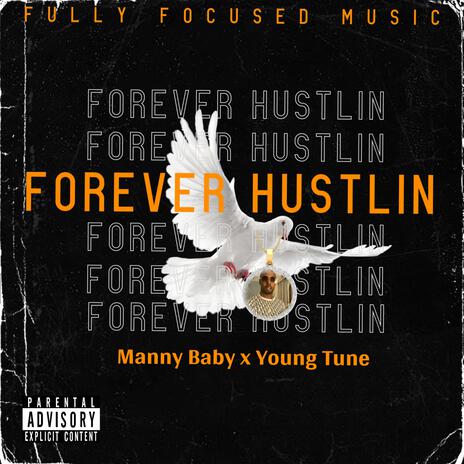 Forever Hustlin ft. Young Tune | Boomplay Music