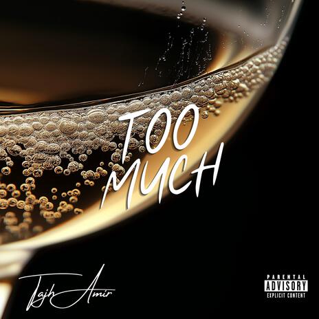 Too Much | Boomplay Music