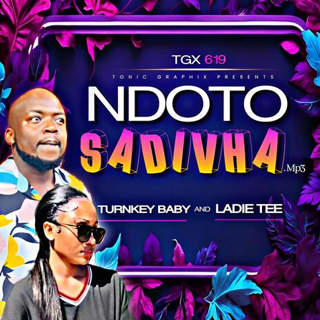 Ndoto Sadivha ft. Ladie Tee | Boomplay Music