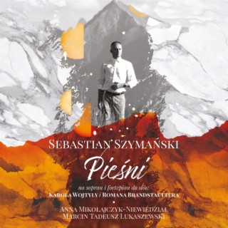 Sebastian Szymański: Pieśni